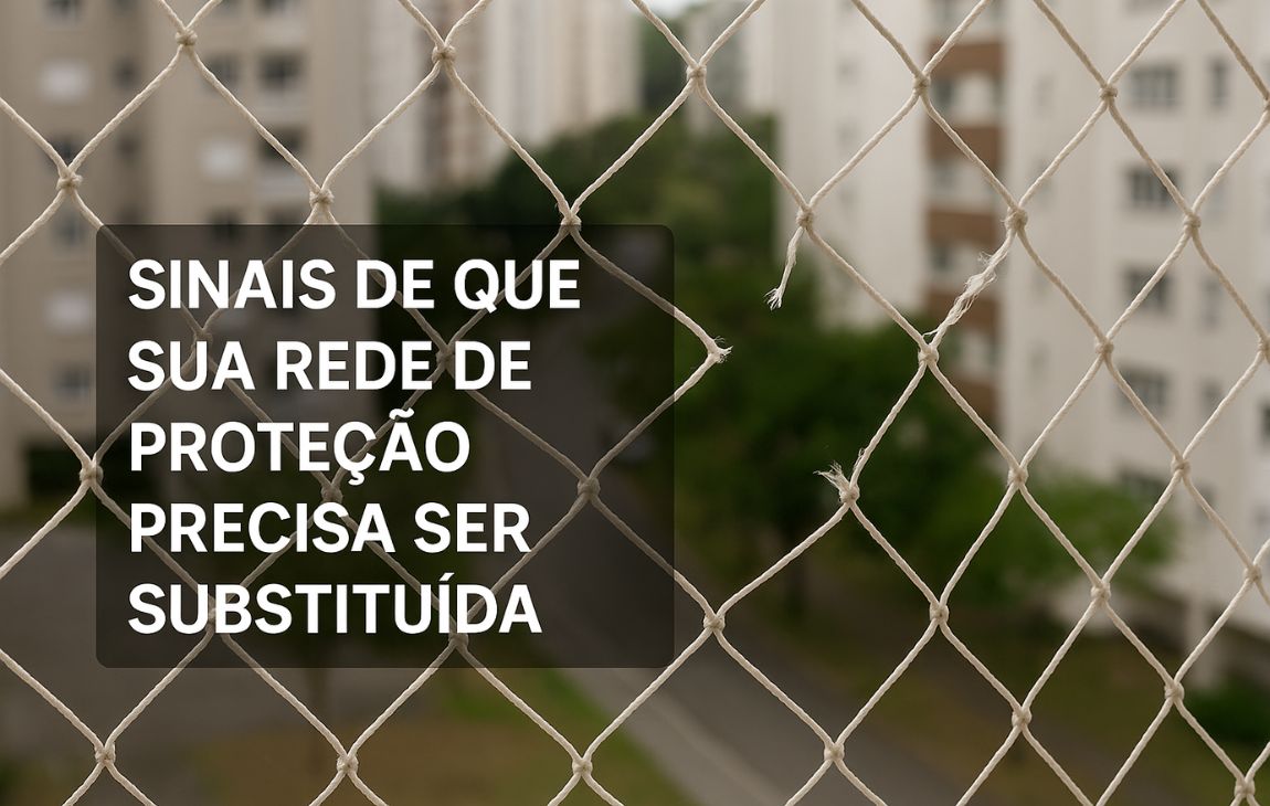 Sinais de que sua rede de proteção precisa ser substituída